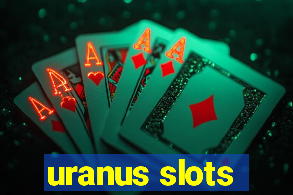 uranus slots